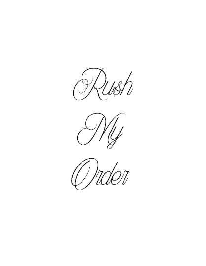 RUSHED ORDER